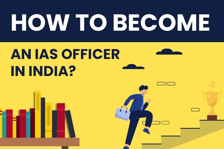 How to Become an IAS Officer : Step by Step Guide