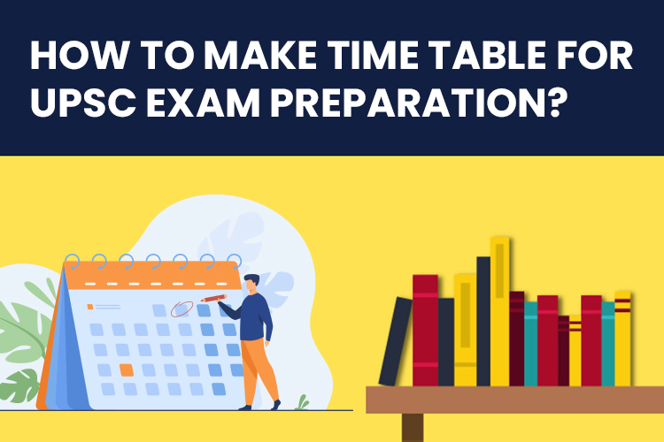 How to Make Time Table for UPSC Exam Preparation?