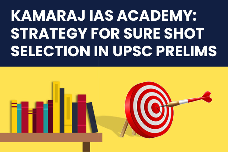 Kamaraj IAS Academy: Strategy For Sure Shot Formula in UPSC Prelims